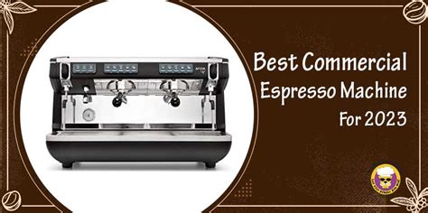 The 5 Best Commercial Espresso Machines For 2023