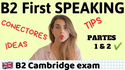 SPEAKING B2 First Cambridge Consejos Para Aprobar Y Mejorar Parte 1 2