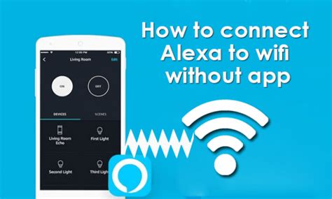 How To Connect Alexa With Wi Fi Without App Hungrytech