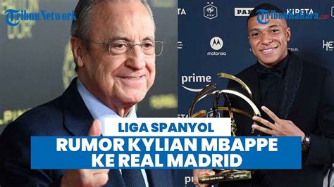 Rumor Kylian Mbappe Ke Real Madrid Florentino Perez Buka Suara YouTube