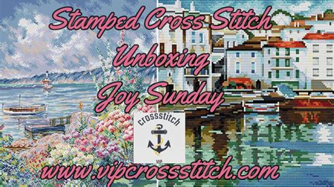 Vip Cross Stitch Of Stamped Cross Stitch Unboxing