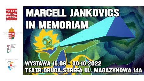 Marcell Jankovics In Memoriam Wernisa Wystawy Teatr Druga Strefa