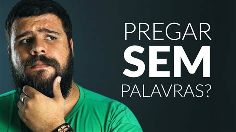 D Pra Pregar Sem Usar Palavras Youtube