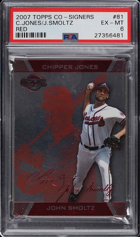 2007 Topps Co Signers Red Chipper Jones John Smoltz 199 81 PSA 6 EXMT