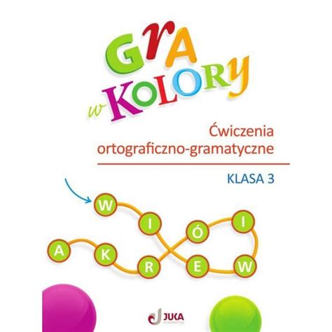 Gra W Kolory Wiczenia Ortograficzno Gramatyczne Klasa Zak Adka