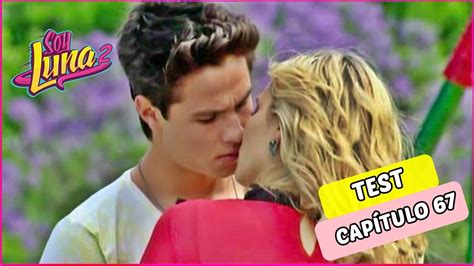 Soy Luna 2 Capítulo 67 Test ¡adelante Youtube