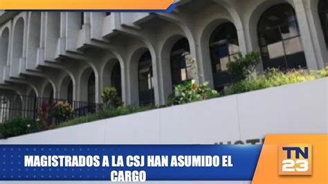 Magistrados A La Csj Han Asumido El Cargo Youtube