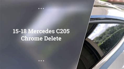 Mercedes C205 Chrome Delete Before And After YouTube