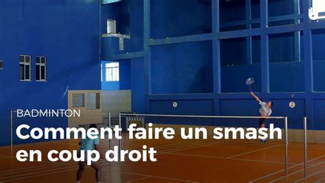 Comment faire un smash en coup droit Badminton Éducation Physique