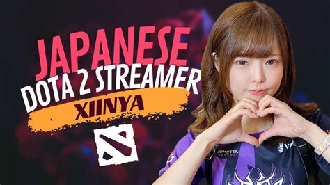 Meet This Japanese Dota Streamer Xiinya Youtube