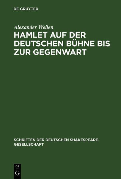 Hamlet Auf Der Deutschen Bühne Bis Zur Gegenwart Von Alexander