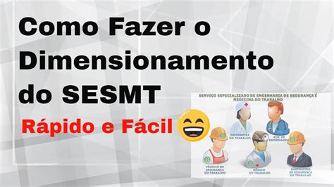 Como Fazer O Dimensionamento Do Sesmt Youtube