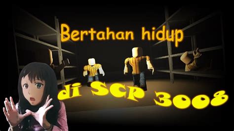 Bertahan Hidup Di Roblox SCP 3008 YouTube