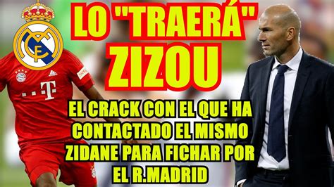 Lo Traer Zizou El Crack Con El Que Ha Contactado El Mismo Zidane