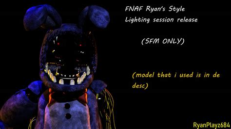 Sfmfnaf Lighting Session By Ryanplayz684 On Deviantart