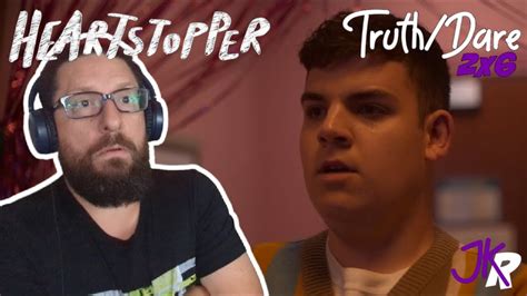 Heartstopper REACTION 2x6 Truth Dare YouTube