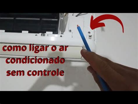 Como Ligar O Ar Condicionado Manualmente Como Ligar O Ar Sem Controle