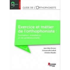 Guide de l orthophoniste tome 6 exercice et métier de l