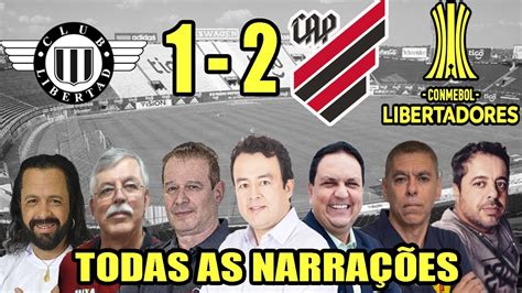 Todas as narrações Libertad 1 x 2 Athletico PR Libertadores 2023