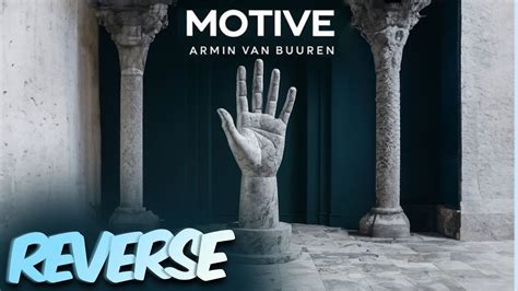 Are You Ready To Be Amazed Motive Armin Van Buuren Backwards Slow