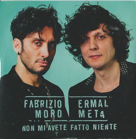 Fabrizio Moro Ermal Meta Non Mi Avete Fatto Niente 2018 CD Discogs