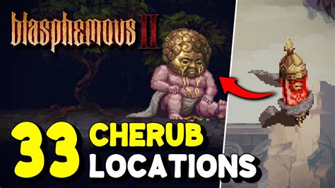 Blasphemous 2 ALL CHERUB LOCATIONS REWARDS No Cherub Left Behind