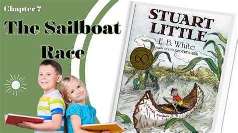 Chapter 7 - Stuart Little The Sailboat Race - ChazStories