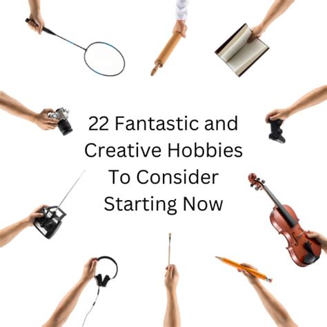 22 Fantastic and Creative Hobbies To Consider Starting Now - Chas ...