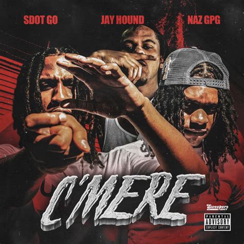 C Mere Feat Jay Hound Nazgpg Musik Und Lyrics Von Sdot Go