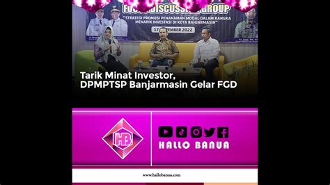 Tarik Minat Investor DPMPTSP Banjarmasin Gelar FGD YouTube