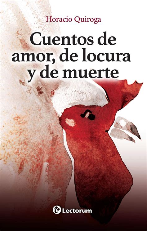 Beton Vyzvednout Listy Eskalovat Cuentos De Amor Locura Y Muerte