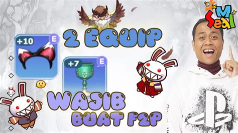 2 Equip WAJIB Buat Player F2P Seal M Indonesia YouTube