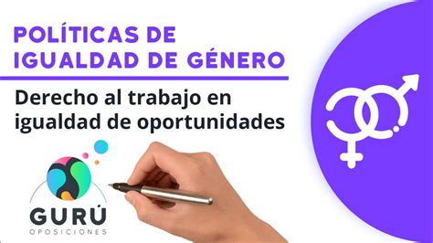 Ley De Igualdad Derecho Al Trabajo En Igualdad De Oportunidades Youtube