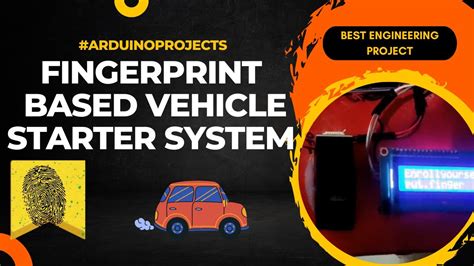 Fingerprint Based Vehicle Starter System Using Arduino With Code