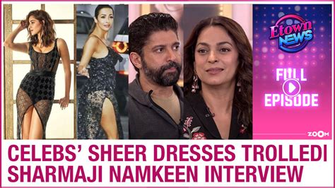 Malaika, Ananya & celebs TROLLED for sheer dress | Sharmaji Namkeen ...