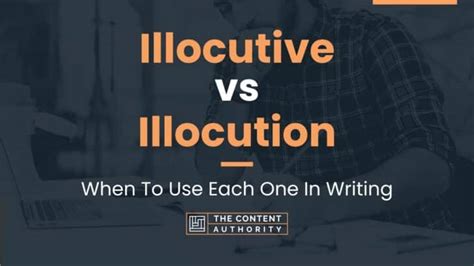 Illocutive vs Illocution: When To Use Each One In Writing