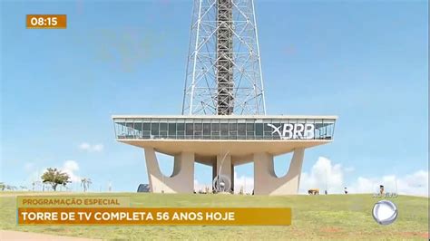 Torre De Tv Completa Anos Nesta Quinta Feira Bras Lia R Df