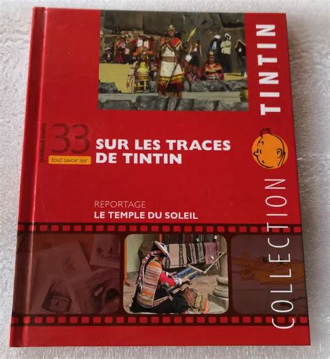 COLLECTION TINTIN N 33 Tout Savoir Sur Le Temple Du Soleil Reportage