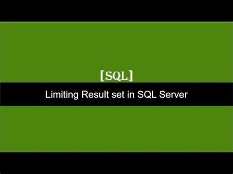 Limiting Result Set In Sql Server Youtube