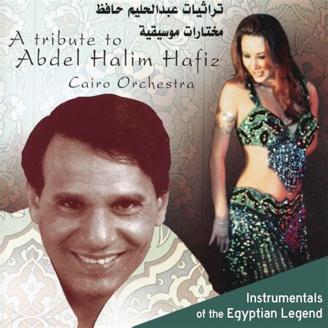 A Tribute To Abdel Halim Hafiz Instrumentals Of The Egyptian Legend