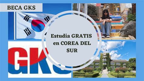 BECA GKS Estudia GRATIS En COREA DEL SUR 2023 UNDERGRADUATE YouTube