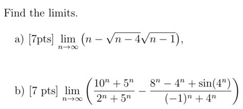 Solved Find The Limits A 7pts Limn→∞n−n−4n−1 B