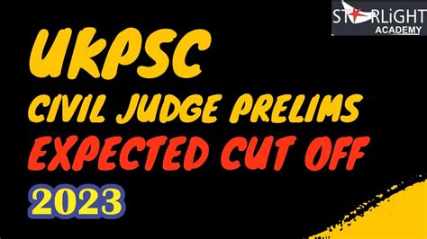 Cut Off Ukpsc Civil Judge Prelims Exam 2023 Starlight Academy Youtube