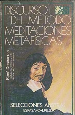 DISCURSO DEL METODO MEDITACIONES METAFISICAS RENE DESCARTES