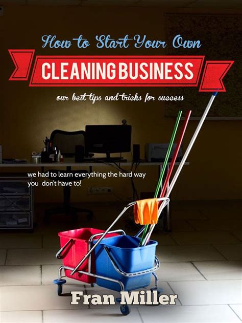 ‎how To Start Your Own Cleaning Business