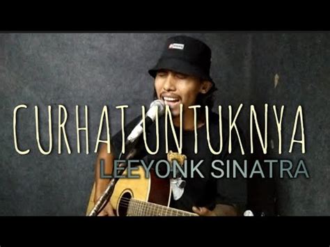 LEEYONK SINATRA CURHAT UNTUKNYA Cover Akustik Leeyonksinatra