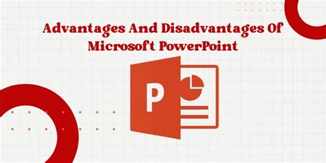 Advantages And Disadvantages Of Microsoft Powerpoint