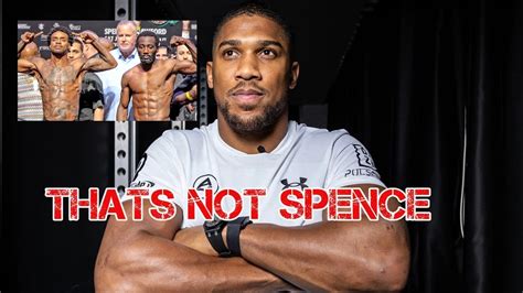 THAT WASNT ERROL SPENCE SAYS ANTHONY JOSHUA YouTube