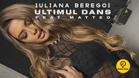 Iuliana Beregoi Feat Matteo Ultimul Dans Audio YouTube