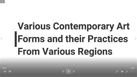 Various Contemporary Art Forms And Their Practices From Various Regions